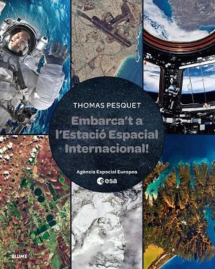 EMBARCA'T A L'ESTACIÓ ESPACIAL INTERNACIONAL | 9788410048829 | PESQUET, THOMAS | Llibreria Online de Banyoles | Comprar llibres en català i castellà online