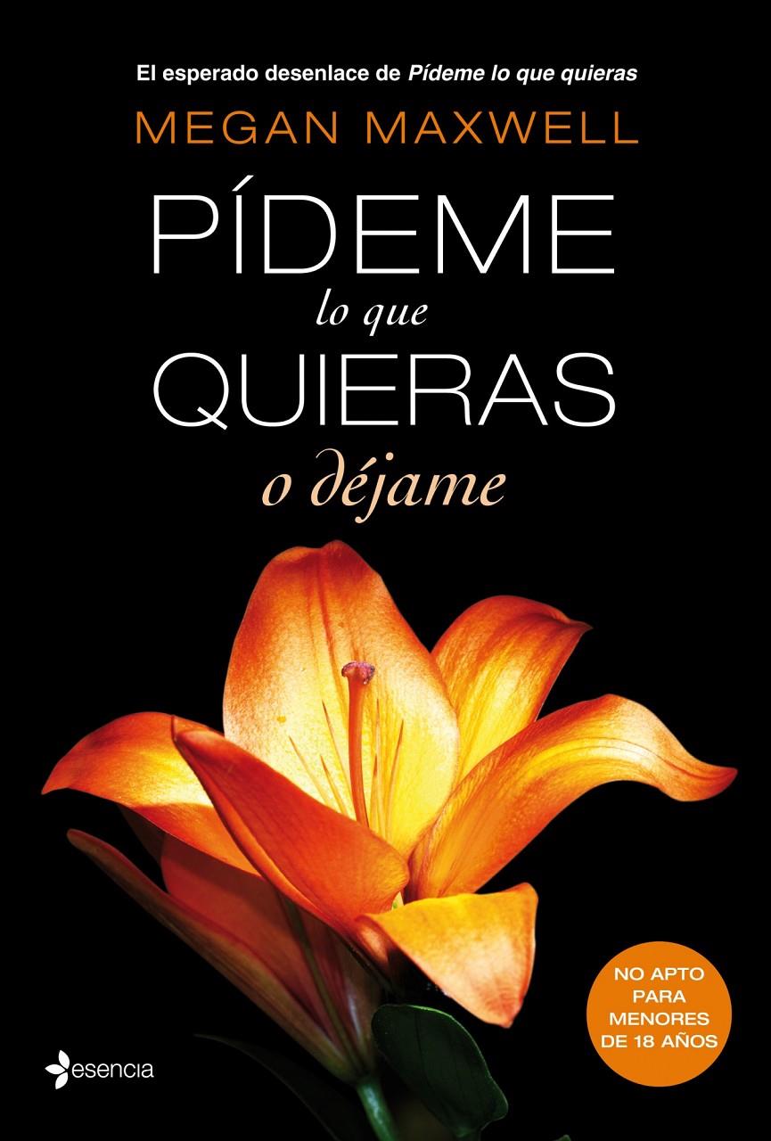 PIDEME LO QUE QUIERAS, O DEJAME | 9788408118282 | MEGAN MAXWELL | Llibreria Online de Banyoles | Comprar llibres en català i castellà online