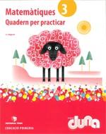 QUADERN PER PRACTICAR MATEMÀTIQUES 3 DUNA | 9788430717460 | AAVV | Llibreria Online de Banyoles | Comprar llibres en català i castellà online