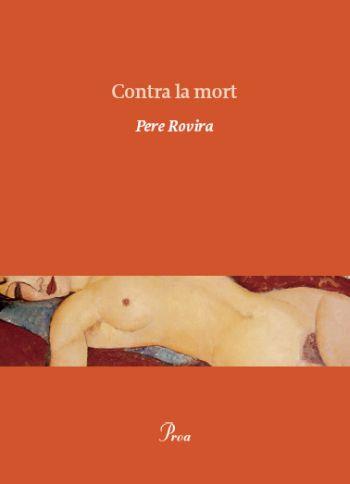 CONTRA LA MORT | 9788475882215 | ROVIRA,PERE | Llibreria Online de Banyoles | Comprar llibres en català i castellà online