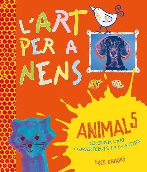 ART PER A NENS. ANIMALS, L' | 9788416117192 | BROOKS, SUSIE | Llibreria Online de Banyoles | Comprar llibres en català i castellà online