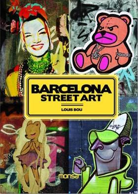 BARCELONA STREET ART | 9788496823990 | BOU, LOUIS | Llibreria L'Altell - Llibreria Online de Banyoles | Comprar llibres en català i castellà online - Llibreria de Girona