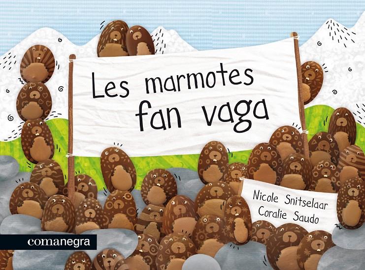 MARMOTES FAN VAGA, LES | 9788415097662 | SNITSELAAR, NICOLE / SAUDO, CORALIE | Llibreria Online de Banyoles | Comprar llibres en català i castellà online