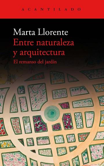 ENTRE NATURALEZA Y ARQUITECTURA | 9788419036483 | LLORENTE, MARTA | Llibreria Online de Banyoles | Comprar llibres en català i castellà online