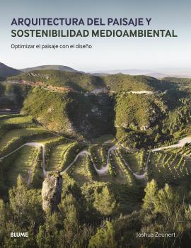 ARQUITECTURA DEL PAISAJE Y SOSTENIBILIDAD MEDIOAMBIENTAL | 9788417757793 | ZEUNERT, JOSHUA | Llibreria L'Altell - Llibreria Online de Banyoles | Comprar llibres en català i castellà online - Llibreria de Girona
