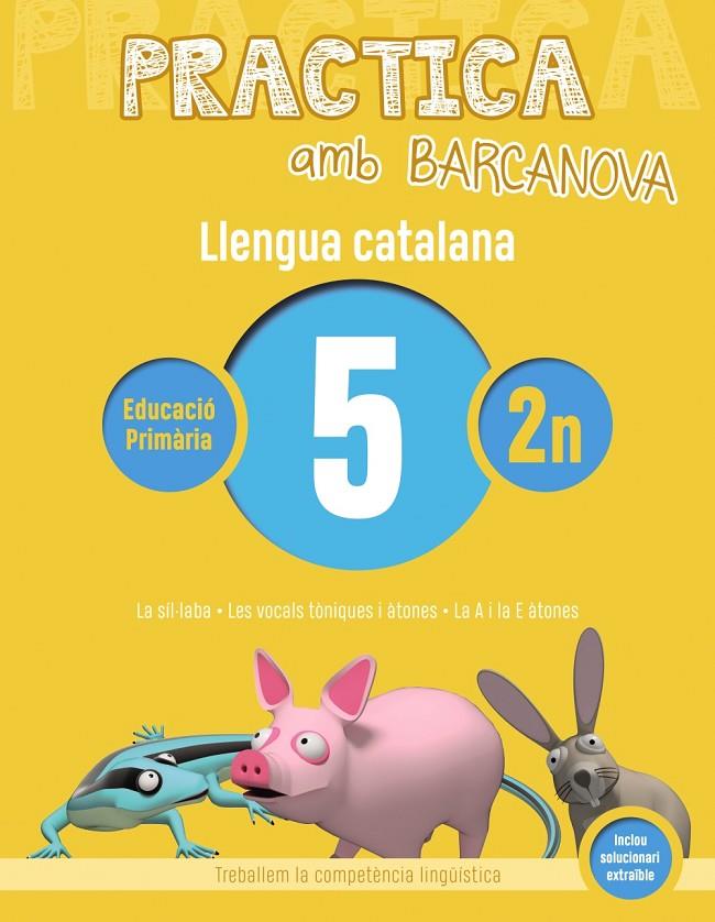 PRACTICA AMB BARCANOVA. LLENGUA CATALANA 5 | 9788448945060 | Llibreria Online de Banyoles | Comprar llibres en català i castellà online