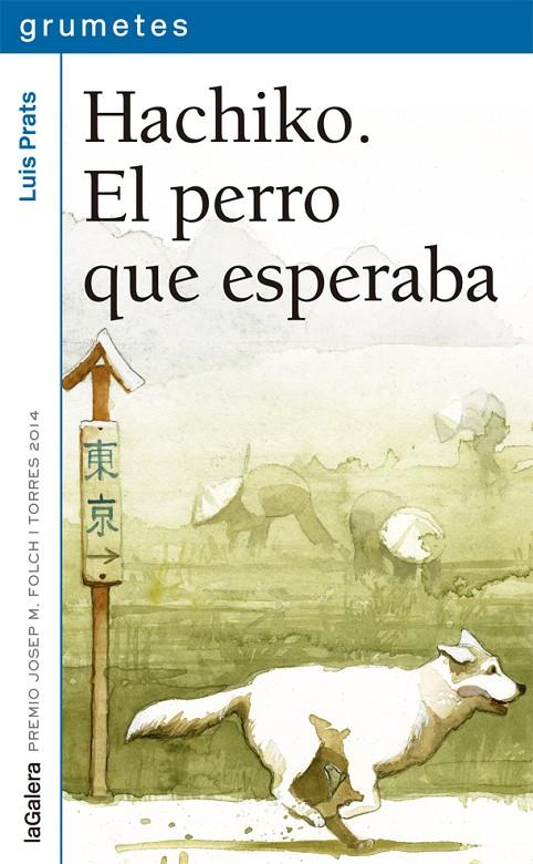 HACHIKO. EL PERRO QUE ESPERABA | 9788424659752 | PRATS, LUIS | Llibreria Online de Banyoles | Comprar llibres en català i castellà online