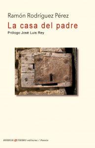 LA CASA DEL PADRE | 9788412060591 | RODRÍGUEZ PÉREZ, RAMÓN | Llibreria Online de Banyoles | Comprar llibres en català i castellà online