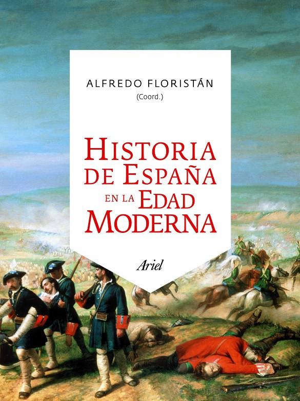 HISTORIA DE ESPAÑA EN LA EDAD MODERNA | 9788434413580 | FLORISTAN, ALFREDO | Llibreria Online de Banyoles | Comprar llibres en català i castellà online