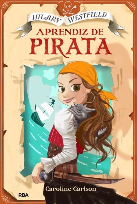 HILARY WESTFIELD APRENDIZ DE PIRATA | 9788427206984 | CARLSON , CAROLINE | Llibreria L'Altell - Llibreria Online de Banyoles | Comprar llibres en català i castellà online - Llibreria de Girona