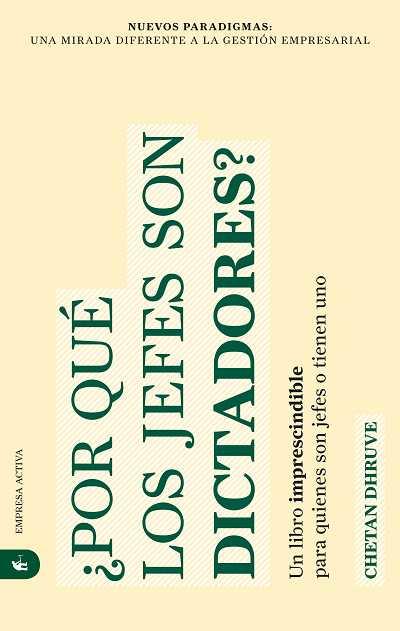 POR QUE LOS JEFES SON DICTADORES? : UN LIBRO IMPRESCINDIBLE | 9788492452040 | DHRUVE, CHETAN | Llibreria Online de Banyoles | Comprar llibres en català i castellà online