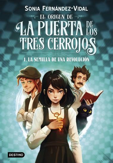 EL ORIGEN DE LA PUERTA DE LOS TRES CERROJOS 1. LA SEMILLA DE UNA REVOLUCIÓN | 9788408294030 | FERNÁNDEZ-VIDAL, SÓNIA | Llibreria Online de Banyoles | Comprar llibres en català i castellà online