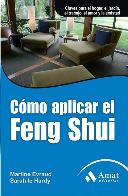 COMO APLICAR EL FENG SHUI | 9788497354028 | EVRAUD, MARTINE/LE HARDY, SARAH | Llibreria Online de Banyoles | Comprar llibres en català i castellà online