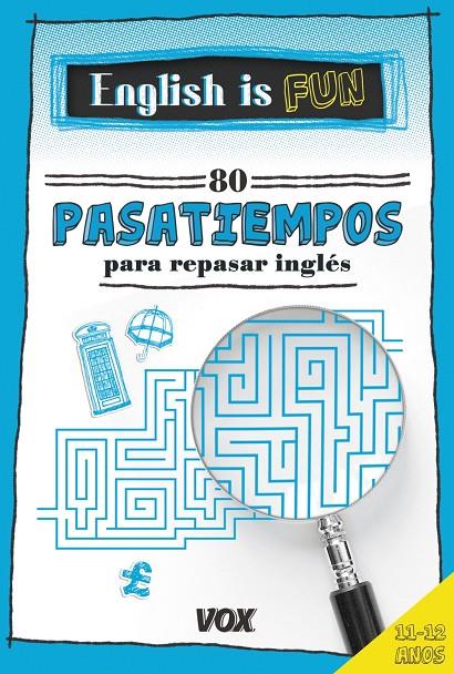 ENGLISH IS FUN.80 PASATIEMPOS PARA REPASAR INGLÉS 11-12 AÑOS | 9788499742441 | LAROUSSE EDITORIAL | Llibreria Online de Banyoles | Comprar llibres en català i castellà online