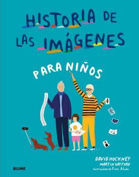 HISTORIA DE LAS IMAGENES PARA NIÑOS | 9788417492687 | HOCKNEY, DAVID/GAYFORD, MARTIN/BLAKE, ROSE | Llibreria L'Altell - Llibreria Online de Banyoles | Comprar llibres en català i castellà online - Llibreria de Girona