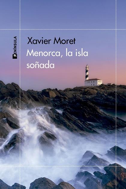 MENORCA, LA ISLA SOÑADA | 9788411002622 | MORET, XAVIER | Llibreria Online de Banyoles | Comprar llibres en català i castellà online