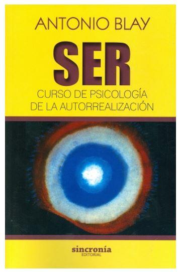 SER. CURSO DE PSICOLOGÍA DE LA AUTORREALIZACIÓN | 9788494586804 | BLAY FONTCUBERTA, ANTONIO | Llibreria Online de Banyoles | Comprar llibres en català i castellà online