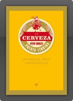 CERVEZA... POESÍA LÍQUIDA: UN MANUAL PARA CERVESIÁFILOS, LA | 9788497045926 | HUXLEY, STEVE | Llibreria Online de Banyoles | Comprar llibres en català i castellà online