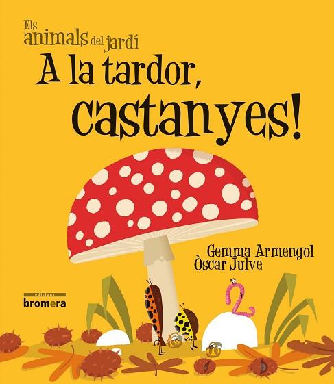 A LA TARDOR, CASTANYES! | 9788490261484 | ARMENGOL I MORELL, GEMMA | Llibreria Online de Banyoles | Comprar llibres en català i castellà online