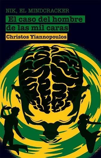 NIK, EL MINDCRACKER. EL CASO DEL HOMBRE DE LAS MIL CARAS | 9788498415674 | YIANNOPOULOS, CHRISTOS | Llibreria L'Altell - Llibreria Online de Banyoles | Comprar llibres en català i castellà online - Llibreria de Girona