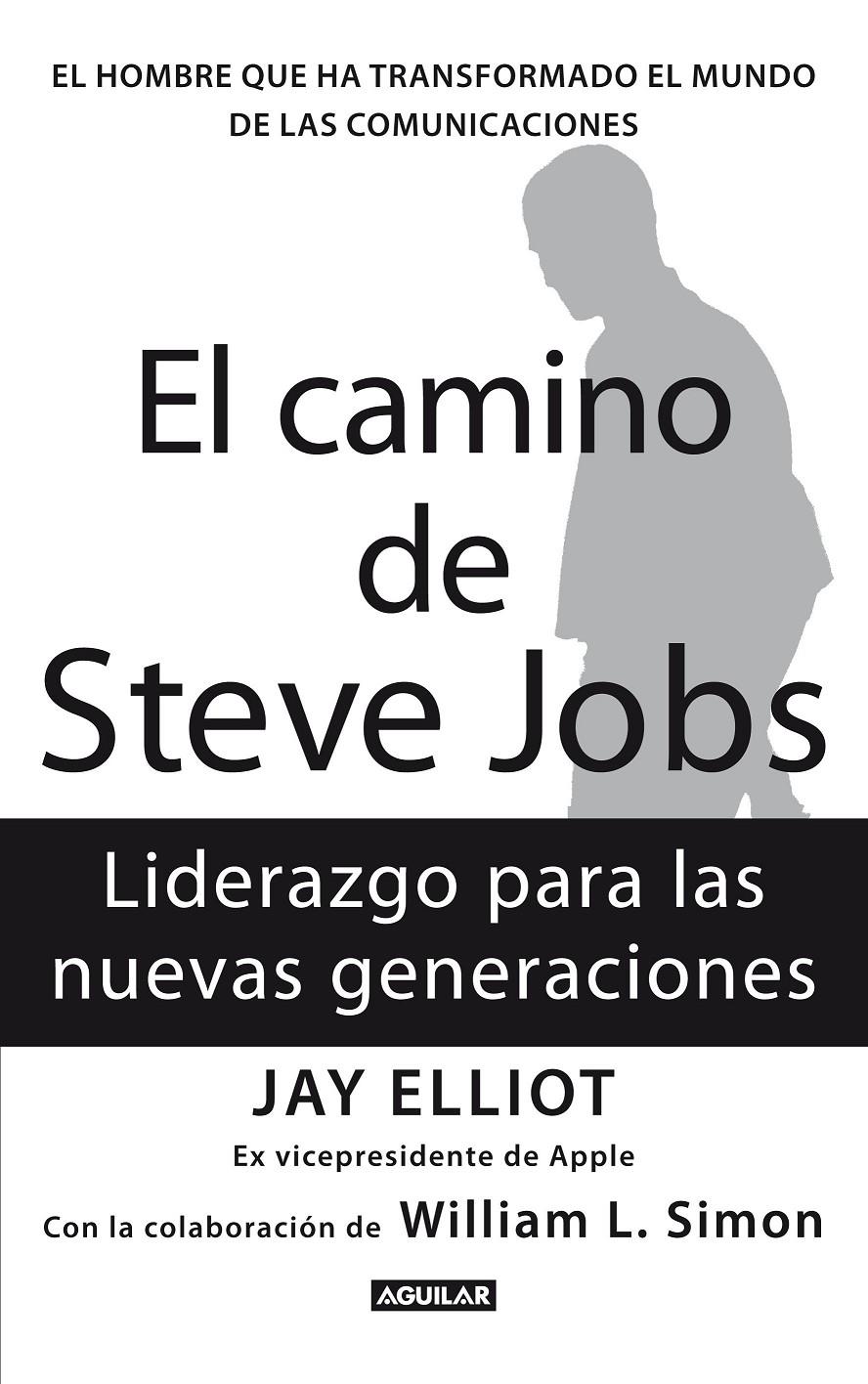 CAMINO DE STEVE JOBS, EL | 9788403102118 | ELLIOT, JAY | Llibreria Online de Banyoles | Comprar llibres en català i castellà online