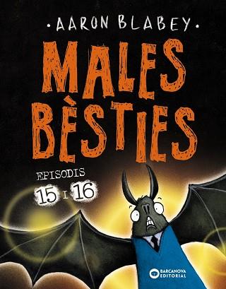 MALES BÈSTIES. EPISODIS 15 I 16 | 9788448963125 | BLABEY, AARON | Llibreria L'Altell - Llibreria Online de Banyoles | Comprar llibres en català i castellà online - Llibreria de Girona