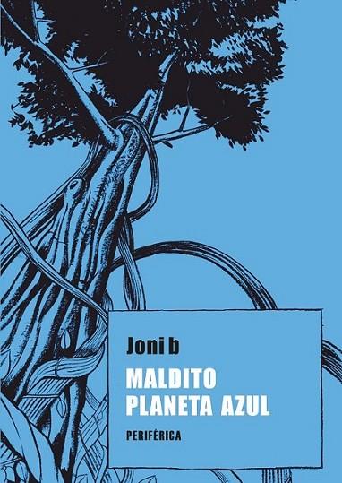 MALDITO PLANETA AZUL | 9788492865659 | B, JONI | Llibreria L'Altell - Llibreria Online de Banyoles | Comprar llibres en català i castellà online - Llibreria de Girona