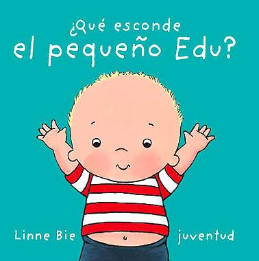 ¿QUÉ ESCONDE EL PEQUEÑO EDU? | 9788426136954 | BIE, LINNE | Llibreria Online de Banyoles | Comprar llibres en català i castellà online