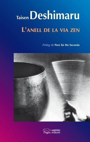 ANELL DE LA VIA ZEN, L´ | 9788497795654 | DESHIMARU, TAISEN | Llibreria Online de Banyoles | Comprar llibres en català i castellà online