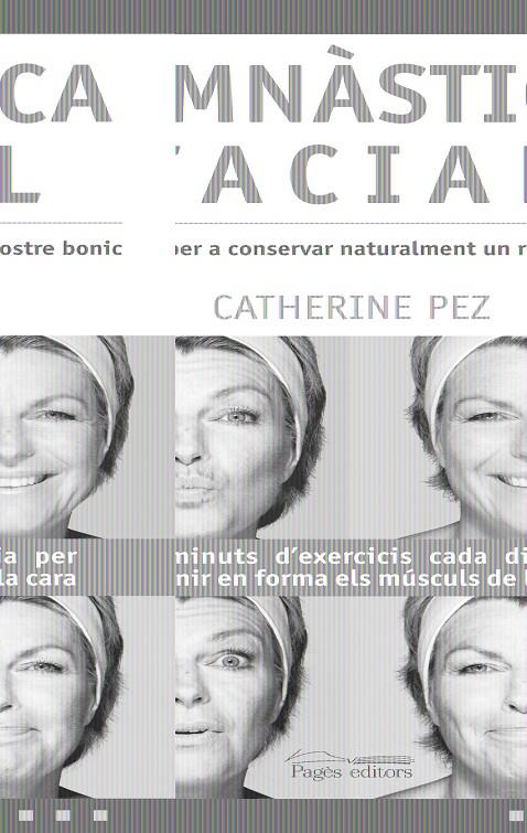 GIMNASTICA FACIAL | 9788497796125 | PEZ, CATHERINE | Llibreria Online de Banyoles | Comprar llibres en català i castellà online