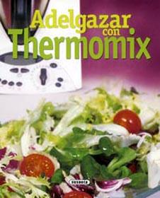 ADELGAZAR CON THERMOMIX | 9788430557820 | VARIOS AUTORES | Llibreria Online de Banyoles | Comprar llibres en català i castellà online