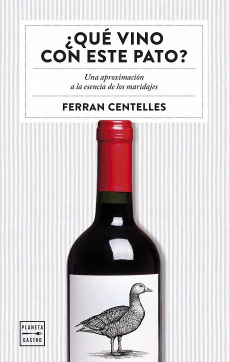 ¿QUÉ VINO CON ESTE PATO? | 9788408159551 | CENTELLES, FERRAN | Llibreria Online de Banyoles | Comprar llibres en català i castellà online