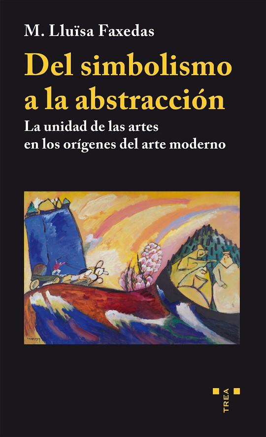 DEL SIMBOLISMO A LA ABSTRACCIÓN | 9788497048798 | FAXEDAS BRUJATS, MARIA LLUÏSA | Llibreria Online de Banyoles | Comprar llibres en català i castellà online