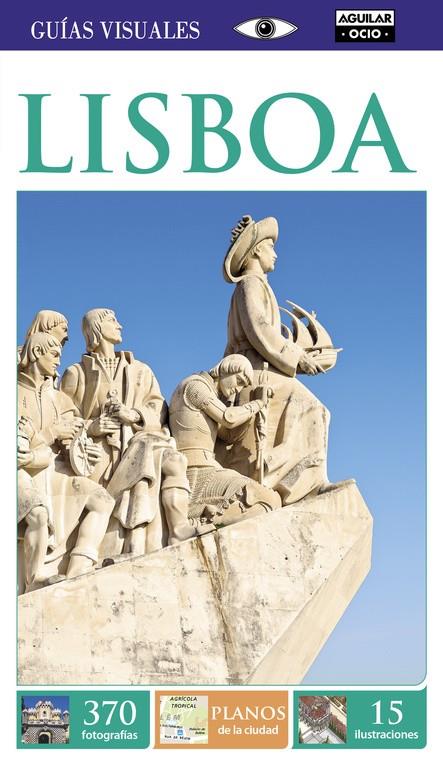 LISBOA (GUÍAS VISUALES 2015) | 9788403514553 | AUTORES VARIOS | Llibreria L'Altell - Llibreria Online de Banyoles | Comprar llibres en català i castellà online - Llibreria de Girona