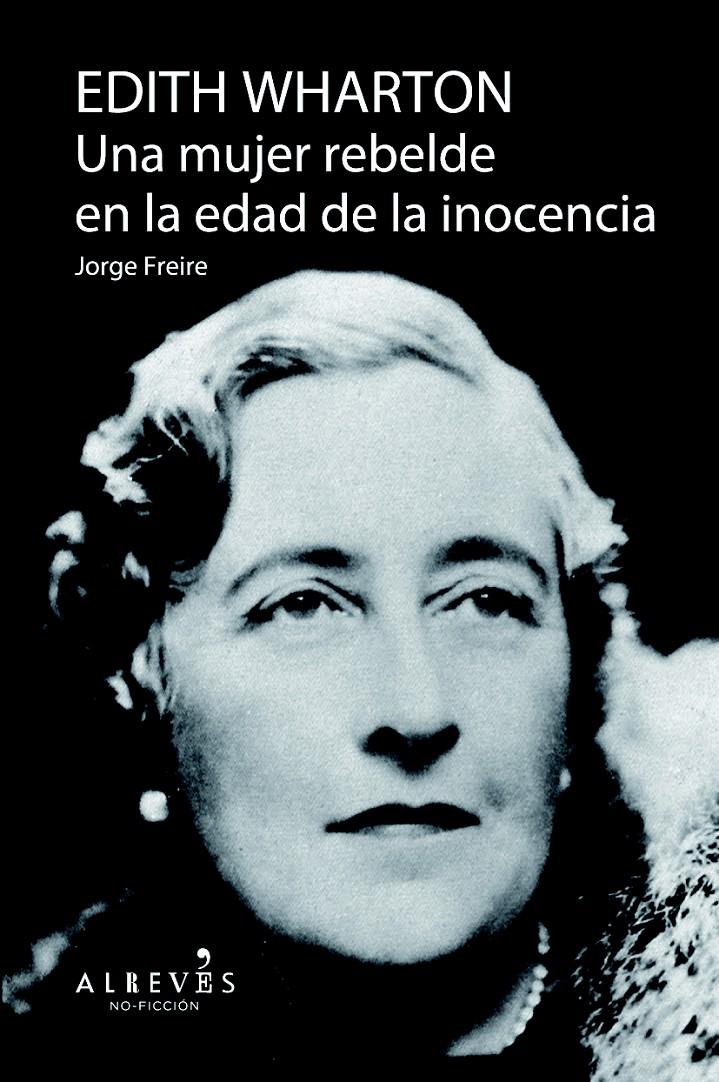 MUJER REBELDE EN LA EDAD DE LA INOCENCIA, UNA | 9788415900757 | FREIRE GUTIÉRREZ, JORGE | Llibreria Online de Banyoles | Comprar llibres en català i castellà online