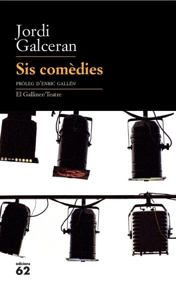SIS COMÈDIES | 9788429763218 | GALCERAN, JORDI | Llibreria L'Altell - Llibreria Online de Banyoles | Comprar llibres en català i castellà online - Llibreria de Girona
