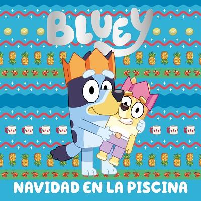 NAVIDAD EN LA PISCINA | 9788448869069 | BLUEY | Llibreria Online de Banyoles | Comprar llibres en català i castellà online