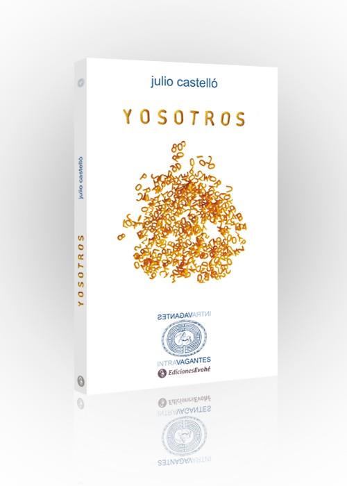 YOSOTROS | 9788415415688 | CASTELLO, JULIO | Llibreria Online de Banyoles | Comprar llibres en català i castellà online