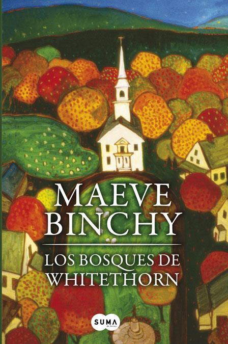 BOSQUES DE WHITETHORN, LOS | 9788483651728 | BINCHY, MAEVE | Llibreria Online de Banyoles | Comprar llibres en català i castellà online