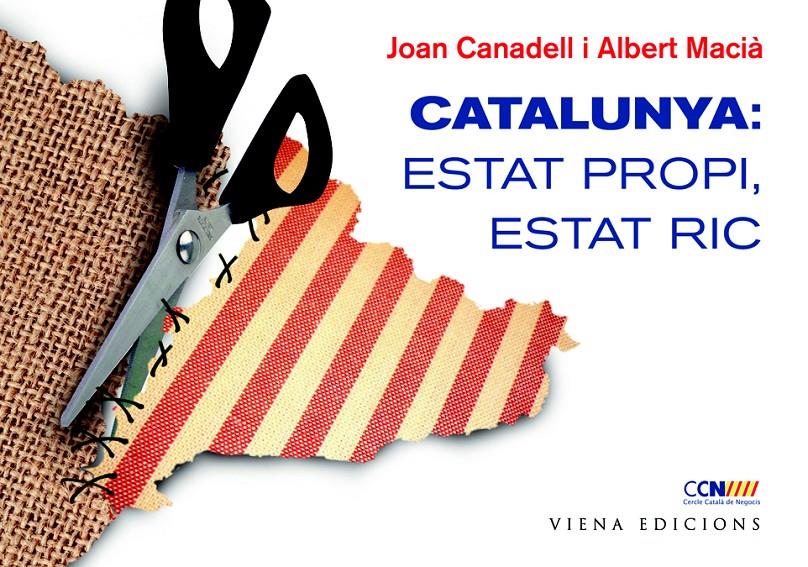 CATALUNYA: ESTAT PROPI, ESTAT RIC | 9788483306987 | CANADELL I BRUGUERA, JOAN/MACIÀ I VIVÓ, ALBERT | Llibreria Online de Banyoles | Comprar llibres en català i castellà online