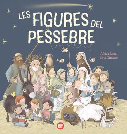 FIGURES DEL PESSEBRE, LES | 9788418288968 | RAGEL, ÀFRICA | Llibreria L'Altell - Llibreria Online de Banyoles | Comprar llibres en català i castellà online - Llibreria de Girona