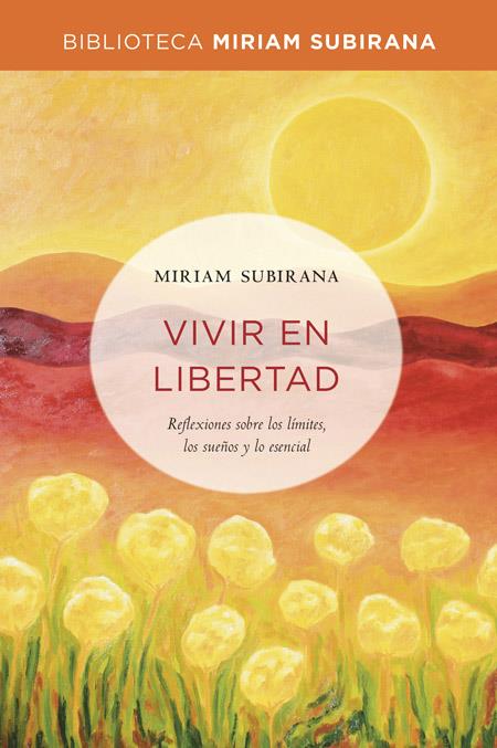 VIVIR EN LIBERTAD | 9788490563700 | SUBIRANA VILANOVA, MIRIAM | Llibreria L'Altell - Llibreria Online de Banyoles | Comprar llibres en català i castellà online - Llibreria de Girona