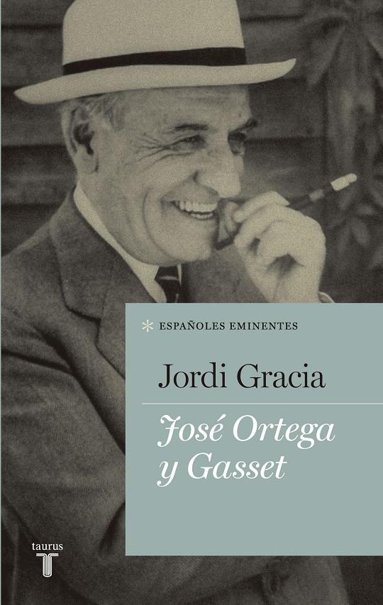 JOSÉ ORTEGA Y GASSET | 9788430609505 | GRACIA GARCÍA, JORDI | Llibreria Online de Banyoles | Comprar llibres en català i castellà online