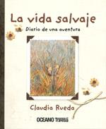 VIDA SALVAJE, LA | 9789707773851 | RUEDA, CLAUDIA | Llibreria L'Altell - Llibreria Online de Banyoles | Comprar llibres en català i castellà online - Llibreria de Girona