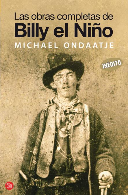 LAS OBRAS COMPLETAS DE BILLY THE KID FG | 9788466320733 | ONDAATJE, MICHAEL | Llibreria Online de Banyoles | Comprar llibres en català i castellà online