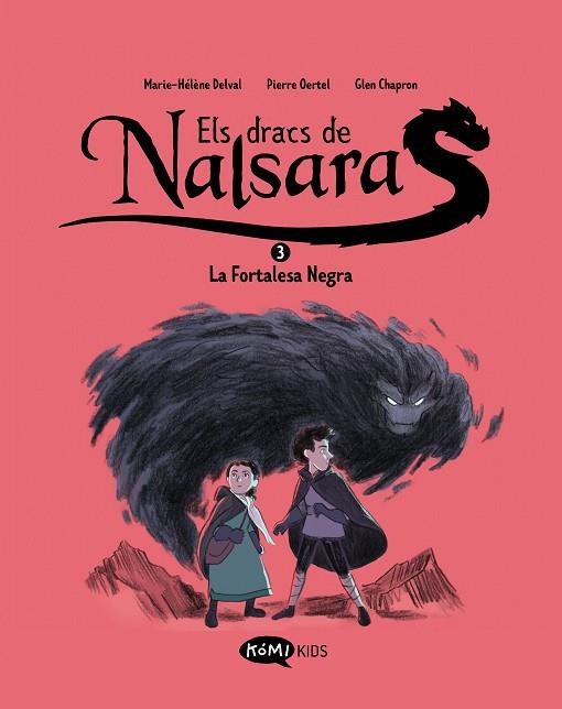 ELS DRACS DE NALSARA 3 LA FORTALESA NEGRA | 9788419183705 | DELVAL, MARIE-HÉLÈNE/OERTEL, PIERRE | Llibreria L'Altell - Llibreria Online de Banyoles | Comprar llibres en català i castellà online - Llibreria de Girona