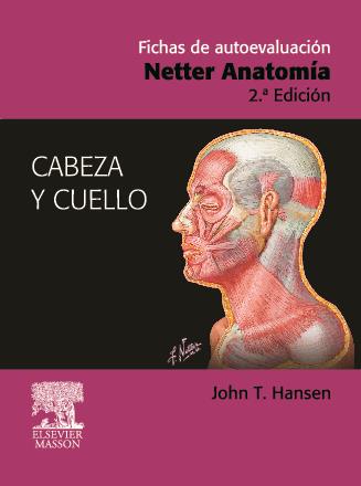 FICHAS DE AUTOEVALUACION: NETTER ANATOMIA: CABEZA Y CUELLO (2ª ED .) | 9788445817889 | HANSEN, J.T. / NETTER, F.H. | Llibreria Online de Banyoles | Comprar llibres en català i castellà online