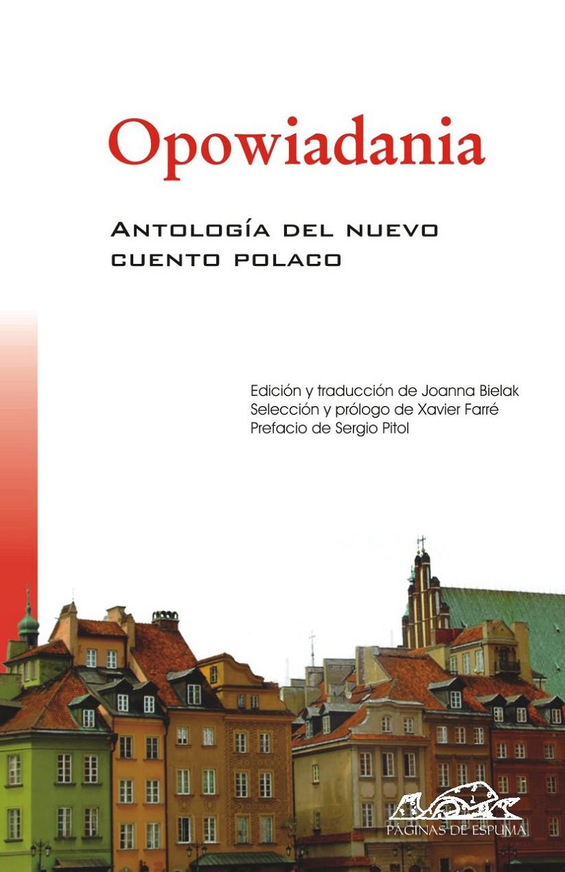 OPOWIADANIA ANTOLOGIA DEL NUEVO CUENTO POLACO | 9788483930090 | BIELAK,JOANNA | Llibreria Online de Banyoles | Comprar llibres en català i castellà online