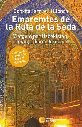 EMPREMTES DE LA RUTA DE LA SEDA | 9788412698893 | TARRUELL I LLONCH, CONXITA/PI MASVIDAL, ROSA | Llibreria L'Altell - Llibreria Online de Banyoles | Comprar llibres en català i castellà online - Llibreria de Girona