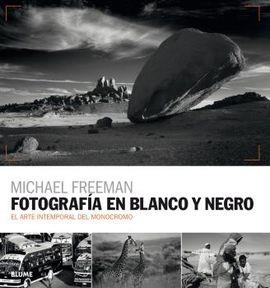 FOTOGRAFÍA EN BLANCO Y NEGRO | 9788416965595 | FREEMAN, MICHAEL | Llibreria Online de Banyoles | Comprar llibres en català i castellà online